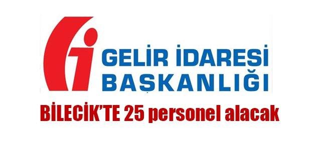 gelir idaresi baskanligi bilecik te 25 personel alacak bilecik haber