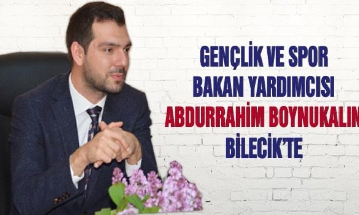 Gençlik ve Spor Bakan Yardımcısı Abdurrahim Boynukalın ...