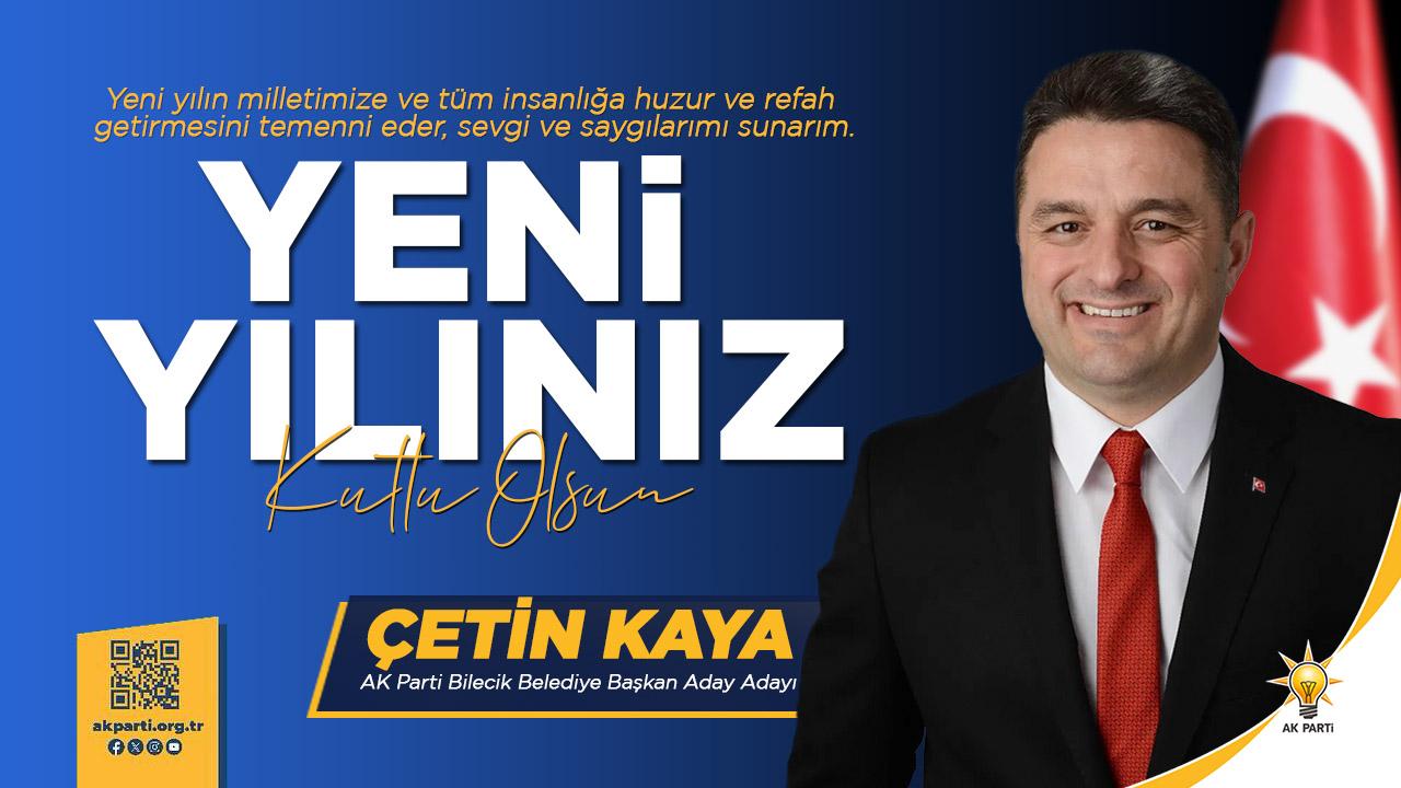 AK Parti Bilecik Belediye Başkan Aday Adayı Çetin Kaya'nın Yeni Yıl ...